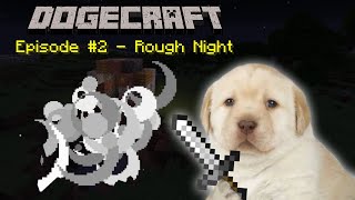 Dogecraft Episode 2 - Rough Night