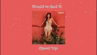 Camila Cabello - Should've Said It (Speed Up)