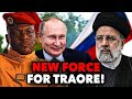Iran and russia sends special forces to backup traore against the west
