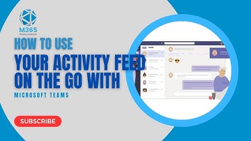 How to use your activity feed on the go with Microsoft Teams