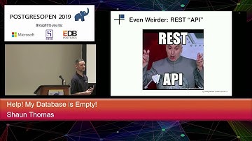 PostgresOpen 2019 Help My Database Is Empty