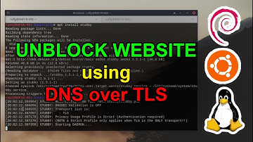 Protect Privacy & Unblock Website with DNS over TLS (Transport Layer Security) on Linux using Stubby