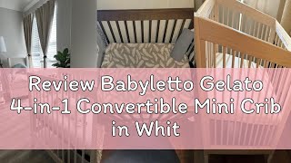 Review Babyletto Gelato 4-in-1 Convertible Mini Crib in White and Washed Natural, Greenguard Gold Ce
