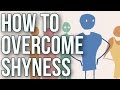 How to Overcome Shyness