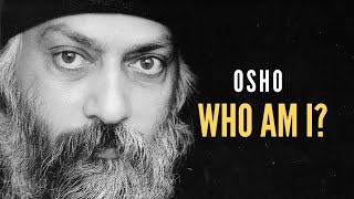 OSHO - Who Am I?