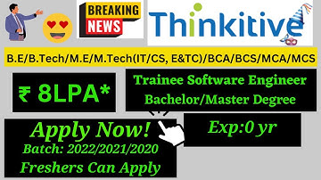 Thinkitive Off Campus Hiring | 8 LPA | Software Engineer | B.E/B.Tech/M.E/M.Tech/BCA/BCS/MCA/MCS