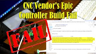 CNC Vendor's Epic Controller Build Fail