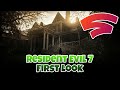 Resident Evil 7 First Look Gameplay On Stadia | 4K 60FPS