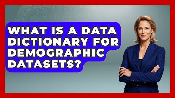 What Is A Data Dictionary For Demographic Datasets? - Demographic Data Answers