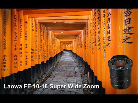 Laowa FE 10-18mm C-Dreamer Super Wide-Angle Zoom Lens Review