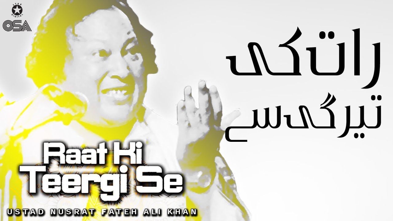raat-ki-teergi-se-ustad-nusrat-fateh-ali-khan-official-version