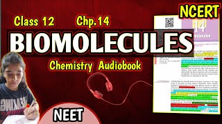 Ch.14 Biomolecules Class 12 Chemistry NCERT Reading(only). Audiobook for NEET @HiddenStrateG