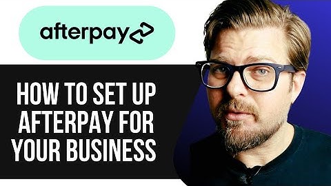 HOW TO SET UP AFTERPAY FOR YOUR BUSINESS in 2025 |