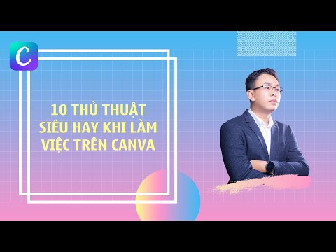 10 thủ thuật siêu hay khi làm việc trên Canva