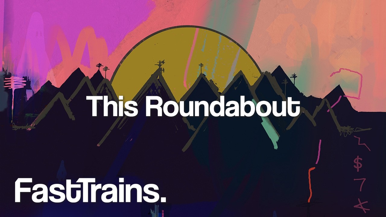 Watch Fast Trains - This Roundabout (Official Lyric Video) on YouTube Watch Fast Trains - This Roundabout (Official Lyric Video) on YouTube