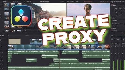 How to Create Proxy in Davinci Resolve  2025?