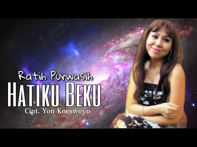 HATIKU BEKU - Ratih Purwasih | Cipt. Yon Koeswoyo class=