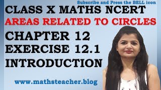 Chapter 12 Areas Related to Circles Ex 12.1 Intro Class 10 Maths