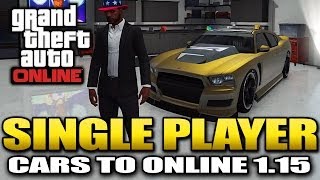 GTA 5 Glitches - Single player Cars to Online Glitch *SOLO* - After 1.15 (GTA 5 Glitches)