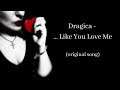 Dragica - ... Like You Love Me (original song)