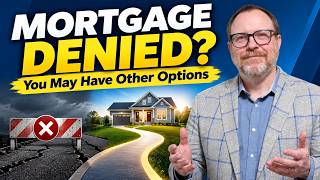 Mortgage Denied 5 Non-QM Options You May Not Know About