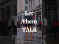 LET THEM TALK