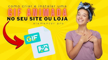 Como fazer uma Gif Animada no seu Site ou Loja no elementor pro