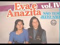 Eva e Anazita I Não tem Jeito Não I (LP Completo)