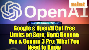 Google & OpenAI Cut Free Limits on Sora, Nano Banana Pro & Gemini 3 Pro: What You Need to Know