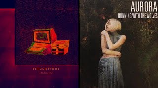 Simulation Start (Luminist) x Running With The Wolves (Aurora) - Mashup