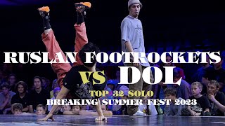 Ruslan Footrockets 🇷🇺 vs Dol 🇰🇷 ▷ Top32 BREAKING SUMMER FEST 2023