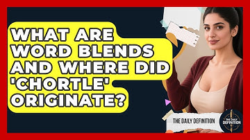 What Are Word Blends And Where Did 