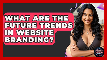 What Are The Future Trends In Website Branding? - Graphic Design Nerd