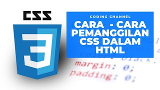 Belajar CSS Part 2 - Cara Penulisan dan Pemanggilan CSS dalam HTML
