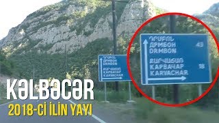 Download Lagu GÖYÇƏ MAHALINDAN KƏLBƏCƏRƏ GEDƏN YOL (VƏNG KƏNDİ) MP3