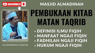 PEMBUKAAN KITAB MATAN TAQRIB - KH FAKHRUDDIN AL BANTANI