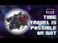 You'll Never Believe This Time travel is possible or not Fact