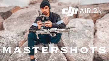 DJI Air 2S Mastershots - Tutorials & Tips