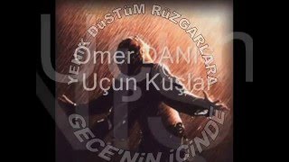 Ömer Danış Uçun Kuşlar