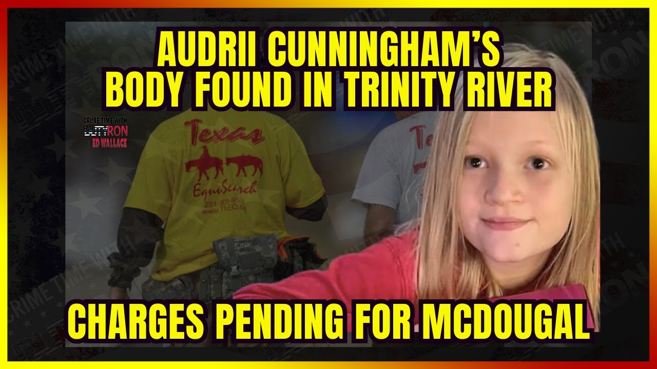 Audrii Cunningham recovered in the Trinity River