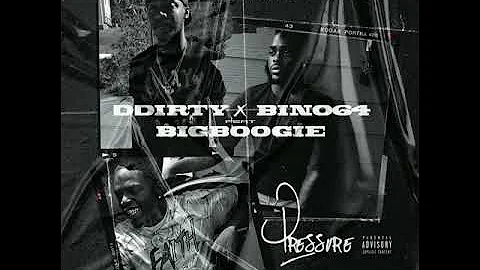 Ddirty x Binó64 - Pressure (feat. Big Boogie) Prod. Micahproducedit