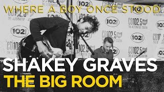Shakey Graves "Where A Boy Once Stood" Live In The CD102.5 Big Room