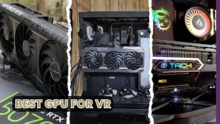 Famous 5 Best GPUs for VR in 2026: Smoothest Virtual Reality Ever Profile