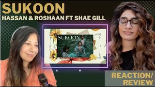 SUKOON (@HassanandRoshaan ft. @shaegilll) REACTION!