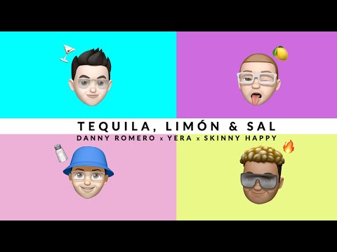 Danny Romero, Yera, Skinny Happy - Tequila, Limón Y Sal