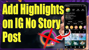 How to Add Highlights on Instagram without Posting a Story