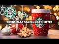 Starbucks Christmas Coffee Shop Music 🎄Merry Christmas Jazz Playlist 2024🎄Happy Starbucks Music
