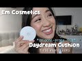 Em Cosmetics Daydream Cushion on ACNE-PRONE SKIN | First Impressions