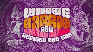 White Rabbit:Jefferson Airplane and the Psychedelic '60s