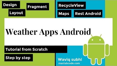 Tutorial Android Make A Weather Apps - Implements Volley for http request